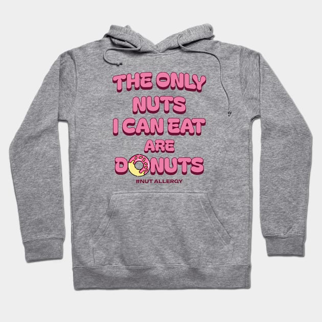 Funny Donut & Nut Saying Hoodie by Hey Moosey